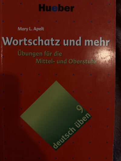 Wortschatz und mehr- Mary Apelt- Hueber