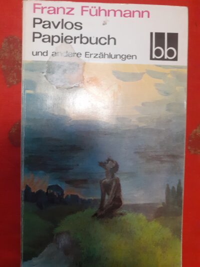 Pavlos Papierbuch-Franz Fühmann